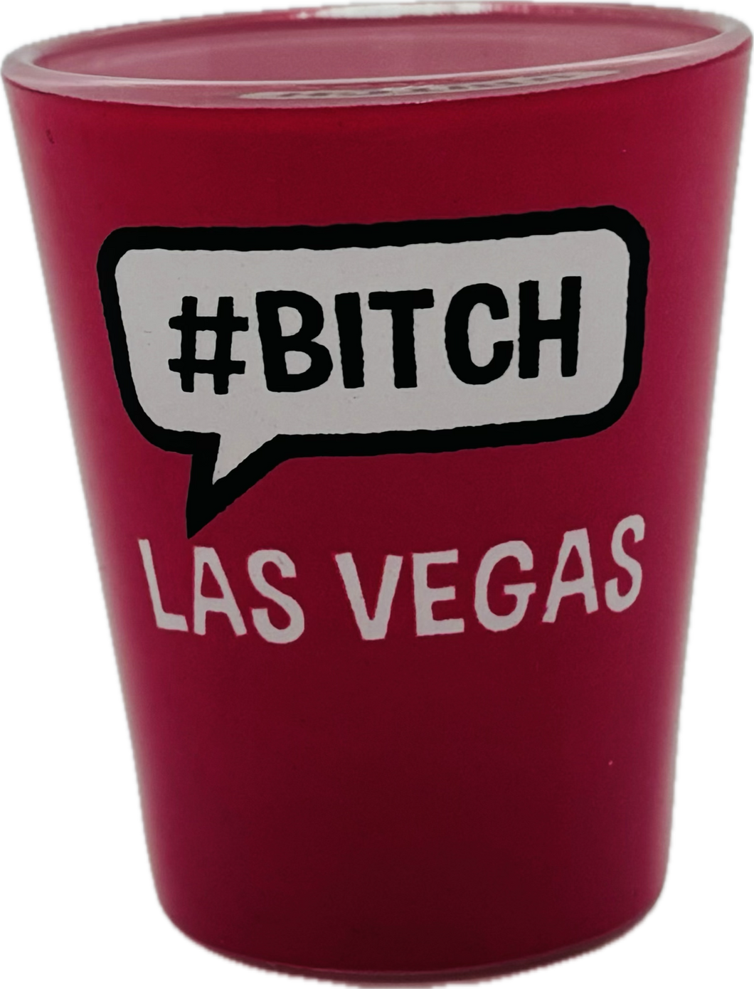 Las Vegas #Bitch/#Drunk Shot Glass