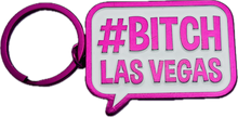 #Bitch Las Vegas Keychain