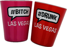 Las Vegas #Bitch/#Drunk Shot Glass