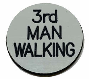 3rd Man Walking- 1.25 inch Lammer