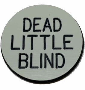 Dead Little Blind- 1.25 inch Lammer