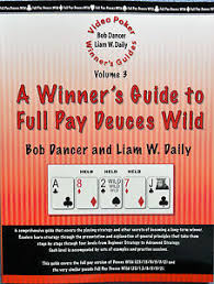 A Winner's Guide to Full Pay Deuces Wild Video Poker Vol 3