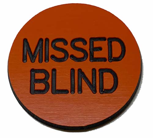 Missed Blind- 1.25 inch Lammer