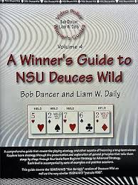 A Winner's Guide to NSU Deuces Wild Video Poker Vol 4