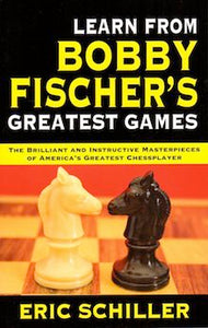Learn from Bobby Fischers Greatest Games