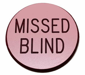 Missed Blind- 1.25 inch Lammer