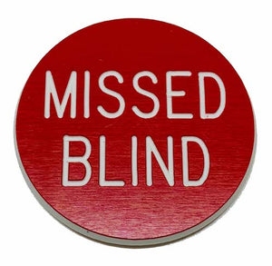 Missed Blind- 1.25 inch Lammer